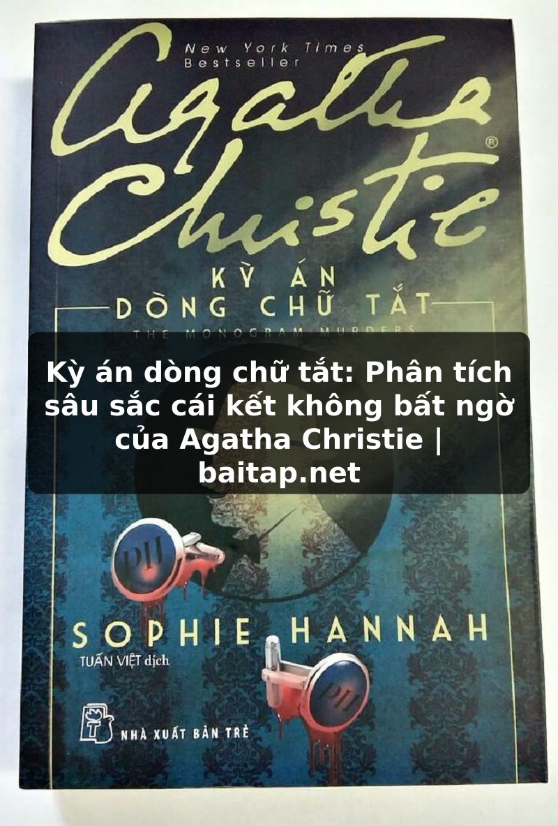 Kỳ án dòng chữ tắt: Phân tích sâu sắc cái kết không bất ngờ của Agatha Christie | baitap.net