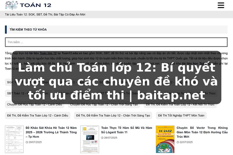 Làm chủ Toán lớp 12: Bí quyết vượt qua các chuyên đề khó và tối ưu điểm thi | baitap.net