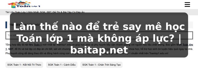 Làm thế nào để trẻ say mê học Toán lớp 1 mà không áp lực? | baitap.net