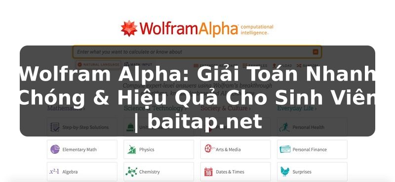 Wolfram Alpha: Giải Toán Nhanh Chóng & Hiệu Quả Cho Sinh Viên | baitap.net